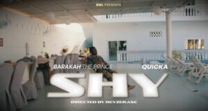 VIDEO | Barakah The Prince Ft Quicka – SHY