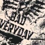 Bad Everyday | Download