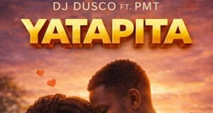 AUDIO | Dj Dusco Ft. Pmt – Yatapita | Download