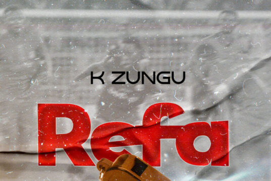 AUDIO | K Zungu – Refa | Download