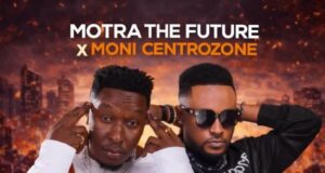 AUDIO | Motra The Future X Moni Centozone – NATOKEA | Download