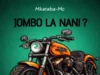 AUDIO | Mkataba Mc – Jombo La Nani | Download