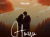 AUDIO | Phany Love – Huyu | Download