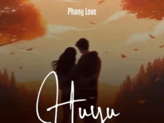 AUDIO | Phany Love – Huyu | Download