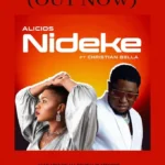 Alicios Ft Christian Bella – Nideke