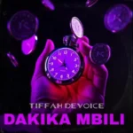 Tiffah Devoice – Dakika Mbili