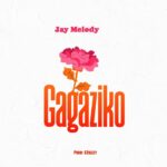 Jay Melody – GAGAZIKO