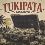 Mabantu – Tukipata