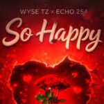 Wyse Ft Echo 254 – So Happy