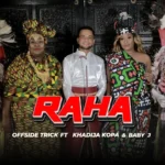 Offside Trick Ft. Khadija Kopa & Baby J – Raha