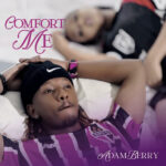Adam Berry – Comfort Me