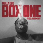 Mulla Obo – Box One Freestyle