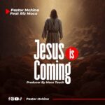 Pastor Mchina Ft. Riz Moco – Jesus Is Coming