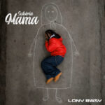 Lony Bway – Subiria Mama