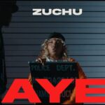 Zuchu – AYE