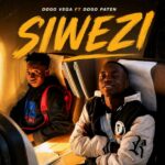 Dogo Vega Ft. Dogo Paten – Siwezi