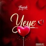 Fayrah – Yeye