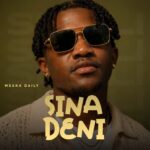 Msaka Daily – Sina Deni