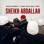 Misso misondo Ft Chino kidd & Dully sykes – Sheikh Abdallah