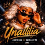 Amber Lulu Ft. Raydiance Tz – Unaililia