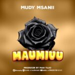 Mudy Msanii – Maumivu