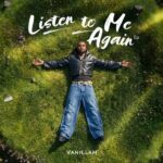 EP | Vanillah – Listen to Me Again
