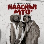 B2K Mnyama Ft Kusah – Haachwi Mtu