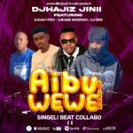 DJHajiz Jinii Ft. DJDavy Pro x Djkade Midundo x Djone tz – Aibu Utaona wewe