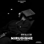 Rocka Chi Ft. Draytone – Nirudishe