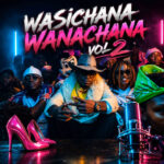 Wasichana Wanachana, Vol. 2