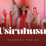 Osborns Praise – Usiruhusu (Live)