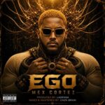 Mex Cortez – EGO