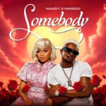 Nandy X Marioo – Somebody
