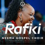 Neema Gospel Choir Ft Xolly Mncwango – Rafiki