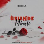 Sikha Tz – Usiende Mbali