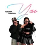 Sisha Ft. Dayoo – You
