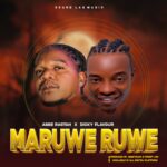 Abberastah X Dicky Flavour – Maruweruwe