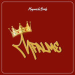 Mapanch BMB Ft. Mo Plus – MFALME