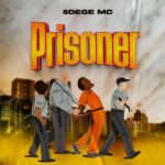 Dege Mc – Prisoner