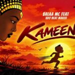 Balaa Mc Ft. Udo Beat Maker – KAMEENDA (Remix)