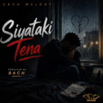 Zack melody – Siyataki Tena